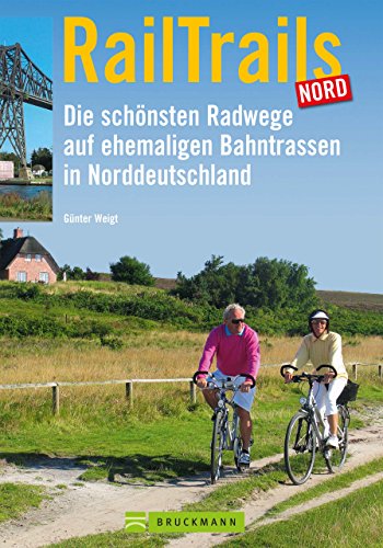 Download RailTrails Nord: Die schönsten Radwege auf ehemaligen Bahnstraßen in Norddeutschland Download RailTrails Nord: Die schönsten Radwege auf ehemaligen Bahnstraßen in Norddeutschland