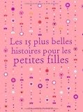 Les 15 plus belles histoires pour les petites filles