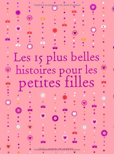 couverture de : Les 15 plus belles histoires pour les petites filles