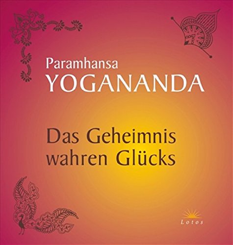 Download Das Geheimnis wahren Glücks Download Das Geheimnis wahren Glücks