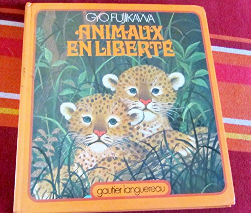 couverture de : animaux en libert&eacute;