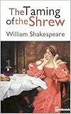 The Taming of the Shrew (English Edition) by