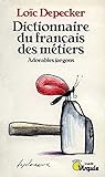 Image de Dictionnaire du français des métiers: Adorables jargons (Points. Virgule)