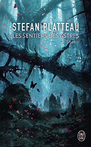 Télécharger Les sentiers des astres, Tome 2 : Shakti Francais PDF