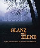Image de Glanz und Elend - Mythos und Wirklichkeit der Herrenhäuser im Baltikum: Ausstellungskatalog Ostpreu