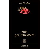 Solo per i tuoi occhi. 007