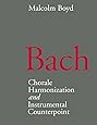 Bach: Chorale Harmonization and Instrumental Counterpoint