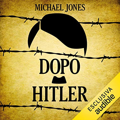 Dopo Hitler: Gli ultimi 10 drammatici giorni della seconda guerra mondiale in Europa Dopo Hitler: Gli ultimi 10 drammatici giorni della seconda guerra mondiale in Europa