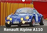 Kalender Renault Alpine A110 (Wandkalender 2019 DIN A4 quer): Ein historischer Edelsportwagen aus Frankreich (Monatskalender, 14 Seiten ) (CALVENDO Mobilitaet)