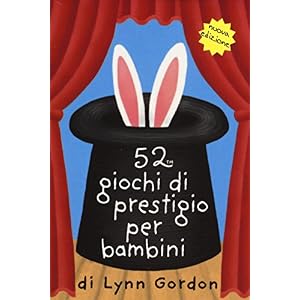 52 giochi di prestigio per bambini. Carte