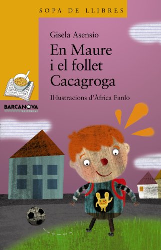 En maure i el follet cacagroga (llibres infantils i juvenils - sopa de llibres sèrie groga)