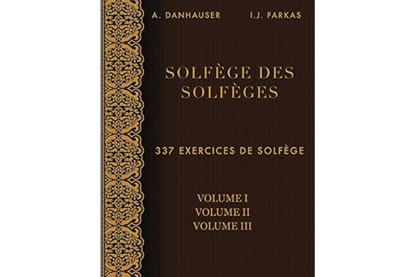 Solfège des Solfèges, Volume 1, Volume 2 et Volume 3: 337 exercices de solfège