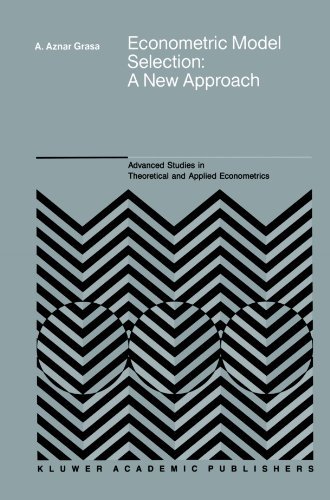 Econometric Model Selection: A New Approach (Advanced Studies in Theoretical and Applied Econometrics) by Antonio Aznar Grasa (2010-12-08)