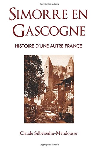Simorre en Gascogne: Histoire d'une autre France en ligne