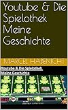 Youtube & Die Spielothek Meine Geschichte: Youtube,Spielothek,Spielsucht,Aufrufe by 