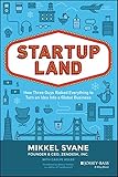 Startupland: How Three Guys Risked Everything to Turn an Idea into a Global Business (English Edition) by Mikkel Svane