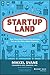 Startupland: How Three Guys Risked Everything to Turn an Idea into a Global Business (English Edition) by Mikkel Svane