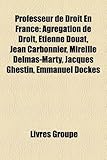 Image de Professeur de Droit En France: Agregation de Droit, Etienne Douat, Jean Carbonnier, Mireille Delmas-Marty, Jacques Ghestin, Emmanuel Dockes