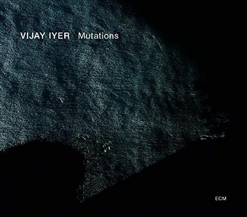 Preisvergleich Produktbild Mutations by Vijay Iyer (2014-03-03)