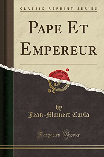 Pape Et Empereur (Classic Reprint) Pape Et Empereur (Classic Reprint)