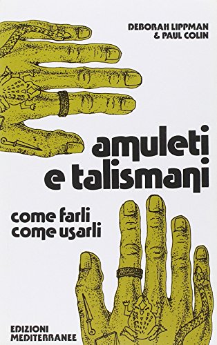 Amuleti e talismani Amuleti e talismani