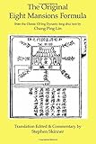 The Original Eight Mansions Formula: a Classic Ch'ing Dynasty feng shui text (Classic of Feng Shui Series) (Volume 2) by Stephen Skinner (2016-05-27) by 