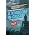 A Kingdom in Crisis (Asian Arguments)