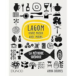 Lagom - Vivre mieux avec moins - La méthode suédoise