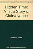 Image de Hidden Time: A True Story of Clairvoyance