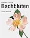 Bachblüten: Geheime Künste by