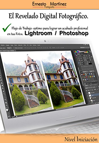 El Revelado Digital Fotográfico: Ligtroom y Photoshop eBook ...