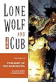 Lone Wolf and Cub Volume 18: Twilight of the Kurokuwa by 