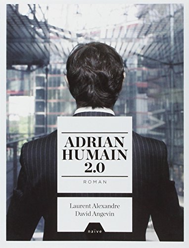 Télécharger Adrian Humain 2.0 PDF Livre En Ligne Télécharger Adrian Humain 2.0 PDF Livre En Ligne