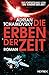 Die Erben der Zeit: Roman (Die Zeit-Saga, Band 2) by Adrian Tchaikovsky, Irene Holicki