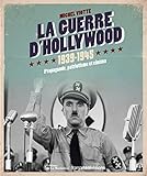 Image de La Guerre d'Hollywood 1939-1945. Propagande, patriotisme et cinéma