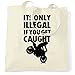 Produktbild Es ist nur illegal, wenn Sie gedruckt Slogan Zitat Entwurf Get Caught Tragetasche