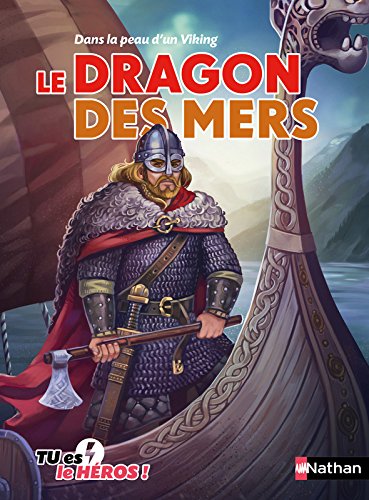 Le  dragon des mers : dans la peau d'un Viking