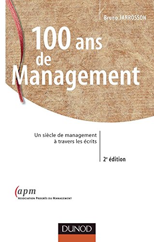 Télécharger 100 ans du management : Un siècle de management à travers les écrits Livre PDF Gratuit