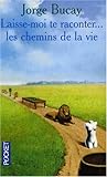 Laisse-moi te raconter... les chemins de la vie