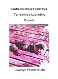 Image de Bautismo Ninez Festivales, Terranova y Labrador, Canada (Álbumes De Fotos nº 2) (Spanish Edition)