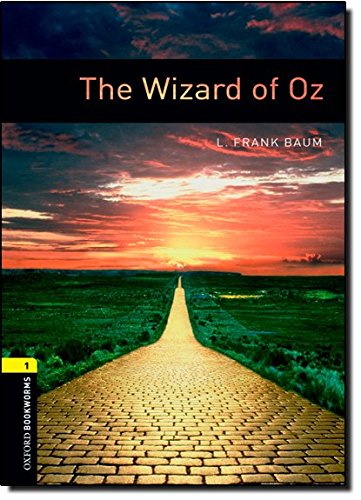 Oxford bookworms library: level 1:: the wizard of oz: 400 headwords (oxford bookworms elt)