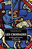 Image de Les croisades : La plus grande aventure du Moyen âge