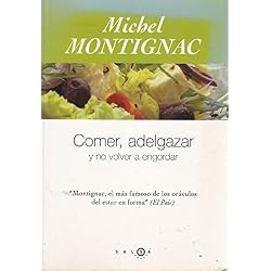 Comer, adelgazar y no volver a engordar