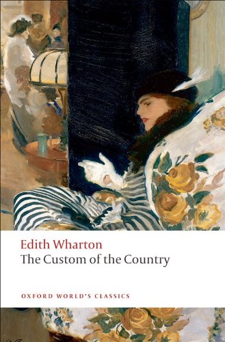 The Custom of the Country (Oxford World's Classics) (English Edition) livre