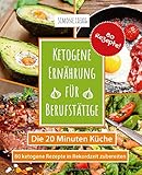 mario kostüm ebay  Ketogene Ernährung für Berufstätige - die 20 Minuten Küche: 80 ketogene Rezepte in Rekordzeit zubereiten