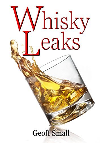 Download Whisky Leaks by Geoff Small (2016-06-20) Download Whisky Leaks by Geoff Small (2016-06-20)