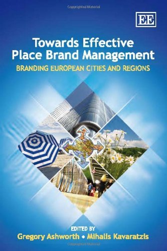 Towards Effective Place Brand Management: Branding European Cities and Regions (2010-10-31)