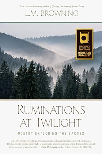 Ruminations at Twilight: Poetry Exploring the Sacred