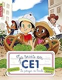 Je suis en CE1, Tome 5 : Le potager de l'école