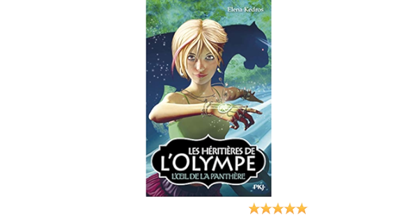 2 Les Heritieres De L Olympe L Oeil De La Panthere 2 Amazon Fr Kedros Elena Livres
